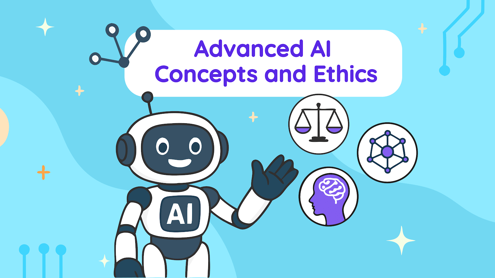 Advanced AI Concepts and Ethics